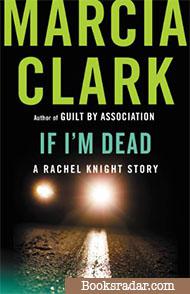 If I'm Dead: A Rachel Knight Novella