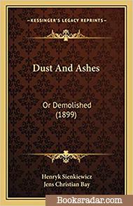 Dust and Ashes or Demolished