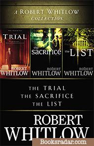 A Robert Whitlow Collection: The Trial / The Sacrifice / The List
