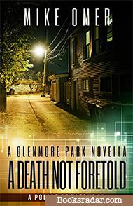 A Death Not Foretold: A Glenmore Park Mystery Novella