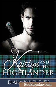 Kaitlyn and the Highlander