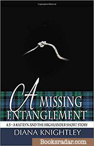 A Missing Entanglement: A Kaitlyn and the Highlander Short Story