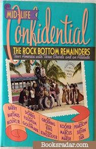 Mid-Life Confidential: The Rock Bottom Remainders Tour America With Three Chords and an Attitude