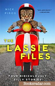 The Lassie Files: Four Ridiculously Silly Stories
