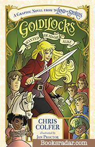 Goldilocks (Wanted Dead or Alive): A Companion Book