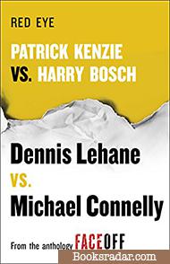Red Eye: Patrick Kenzie vs. Harry Bosch