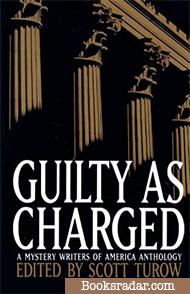 Guilty as Charged (Edited by Scott Turow)