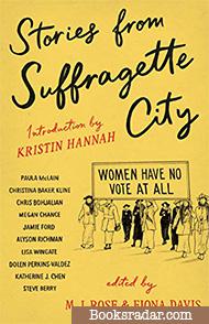 Stories from Suffragette City (Edited by Fiona Davis and M J Rose)