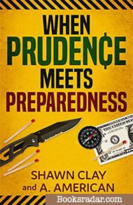 When Prudence Meets Preparedness