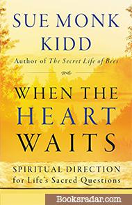 When the Heart Waits: Spiritual Direction for Life's Sacred Questions