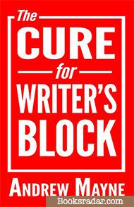 The Cure for Writer's Block