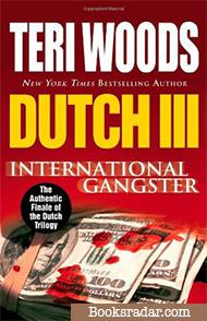 Dutch III:  International Gangster