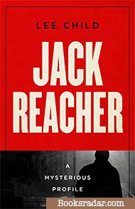 Jack Reacher: A Mysterious Profile