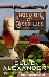 Hold on for Beer Life: A Sloan Krause Novella