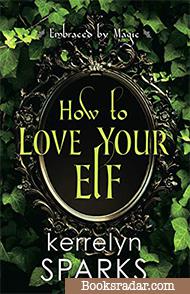 How to Love Your Elf