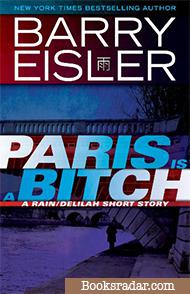 Paris Is A Bitch: A John Rain Novella