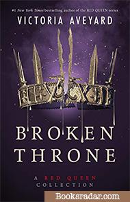Broken Throne: A Red Queen collection