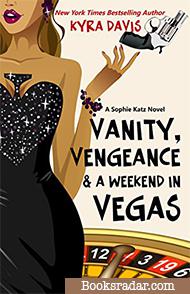 Vanity, Vengeance And A Weekend In Vegas