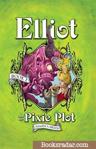 Elliot and the Pixie Plot