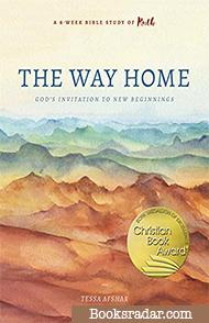 The Way Home: God's Invitation to New Beginnings