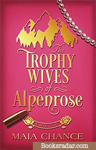 The Trophy Wives of Alpenrose