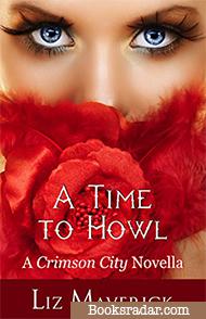 A Time to Howl: A Crimson City Novella