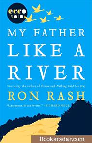 My Father Like a River