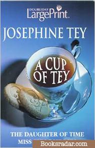 A Cup of Tey: Miss Pym Disposes / The Daughter of Time