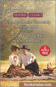 Charity House Courtship / The Wyoming Heir