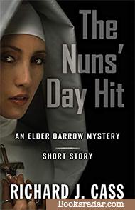 The Nuns Day Hit: An Elder Darrow Short Story