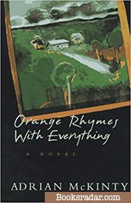 Orange Rhymes With Everything