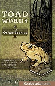 Toad Words And Other Stories