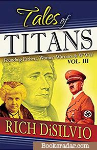 Tales of Titans, Vol. 3: Founding Fathers, Women Warriors & WWII