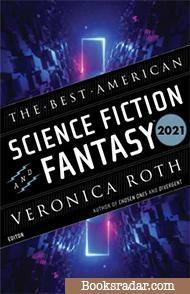 The Best American Science Fiction and Fantasy 2021 (Book Seven)