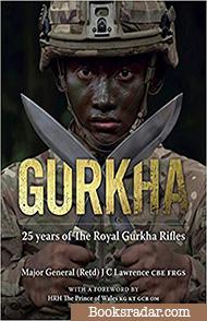 Gurkha: 25 Years of the Royal Gurkha Rifles