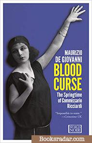 Blood Curse: The Springtime of Commissario Ricciard