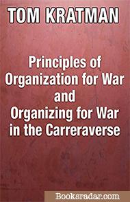 Principles of Organization for War and Organizing for War in the Carreraverse