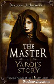 The Master: Yarqi's Story