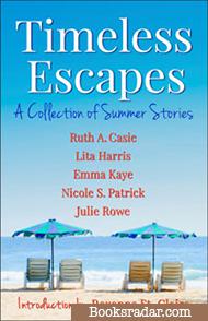 Timeless Escapes -- A Collection of Summer Stories