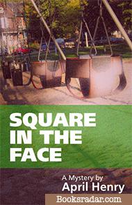 Square in the Face