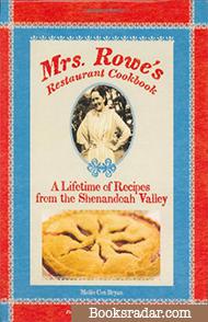 Mrs. Rowe's Restaurant Cookbook