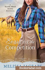 Engaging the Competition: A Teaville Moral Society Novella
