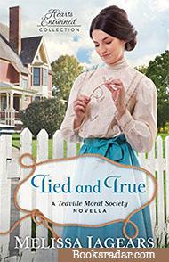 Tied and True: A Teaville Moral Society Novella