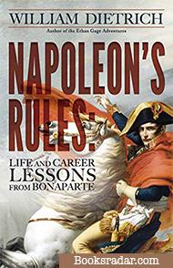 Napoleon's Rules: Life and Career Lessons from Bonaparte
