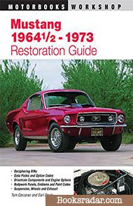 Mustang 1964 1/2 - 73 Restoration Guide (Motorbooks Workshop)