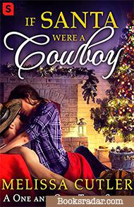 If Santa Were a Cowboy: A One and Only Texas Novella
