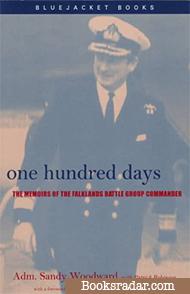 One Hundred Days: The Memoirs of the Falklands Battle Group Commander (Bluejacket Books)
