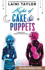 Night of Cake and Puppets: A Daughter of Smoke and Bone Novella