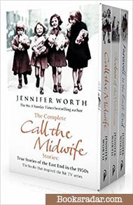 The Complete Call the Midwife Stories: True Stories of the East End in the 1950s