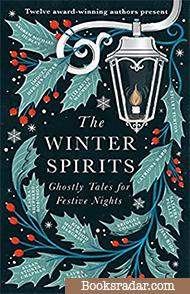 The Winter Spirits: Ghostly Tales for Festive Nights